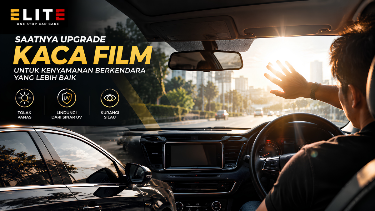 Kapan Waktu yang Tepat untuk Upgrade Kaca Film Mobil? Ini Tanda-Tandanya!