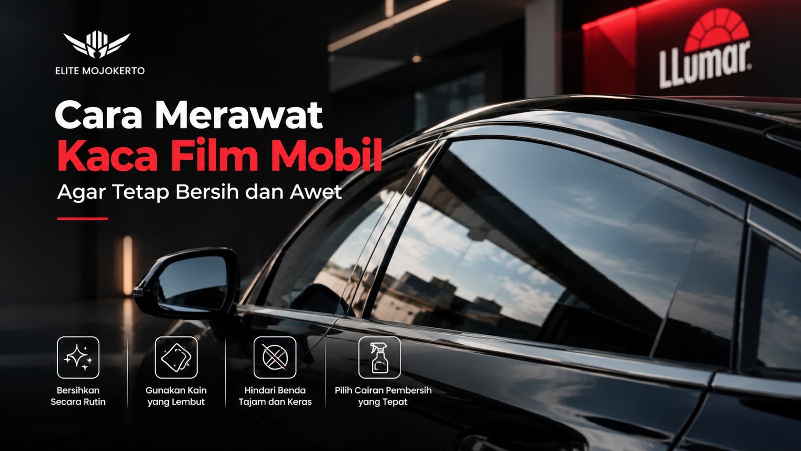Cara Merawat Kaca Film Mobil Agar Tetap Bersih dan Awet