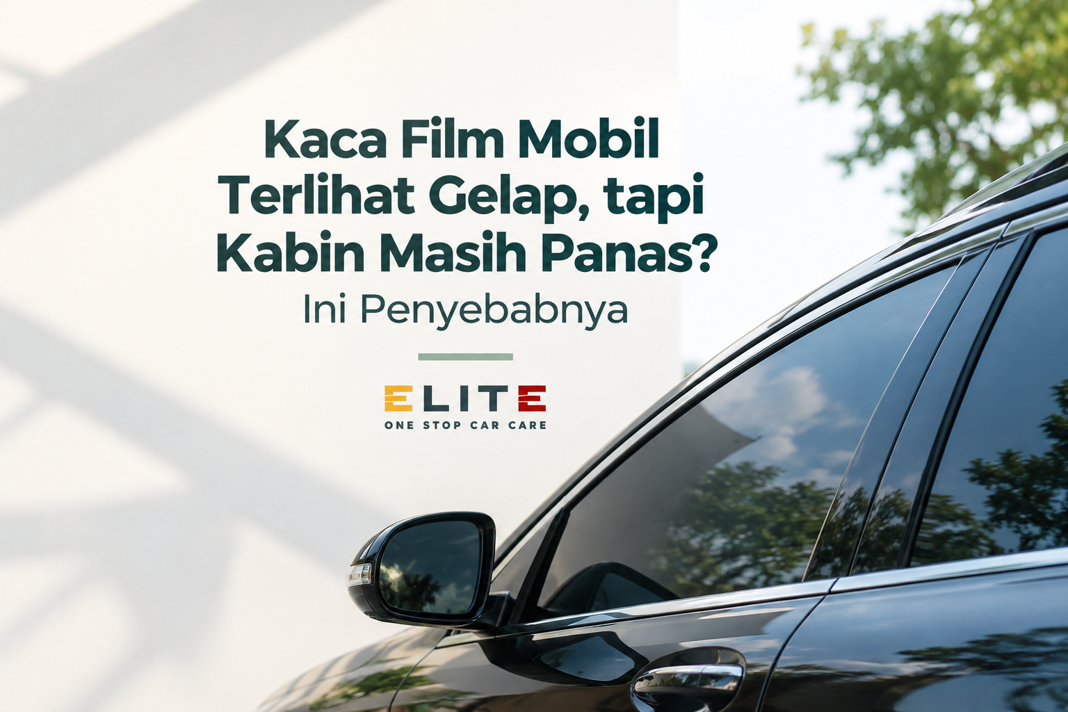 Kaca Film Mobil Terlihat Gelap, tapi Kabin Masih Panas? Ini Penyebabnya